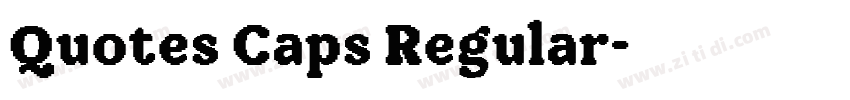 Quotes Caps Regular字体转换 Quotes Caps Regular字体转换